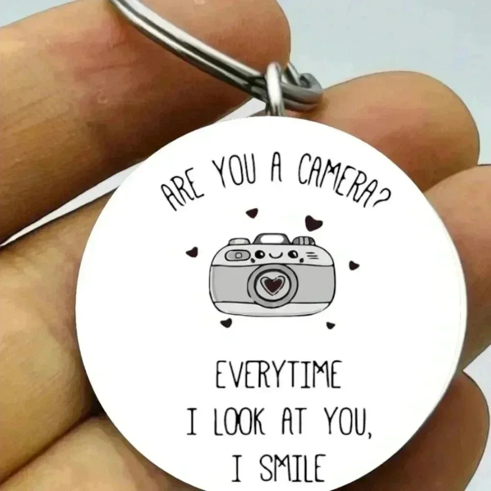 Are you a camera I smile everytime I look at you Keychain